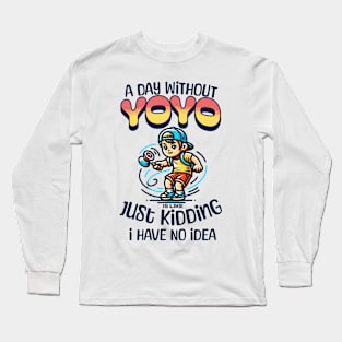 A Day Without YoYo Funny Yo-Yo lover Retro Boy Kids Long Sleeve T-Shirt